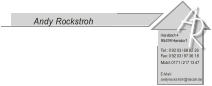 A R Andy Rockstroh Haselbach 4 95499 Harsdorf Tel.: 0 92 03 / 68 82 26 Fax: 0 92 03 / 97 36 18 E-Mail: andyrockstroh@tiscali.de Mobil: 0171 / 217 13 47